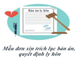 Trích Lục Bản Án/Quyết Định Ly Hôn: Hồ Sơ, Thủ Tục Và Mẫu Đơn